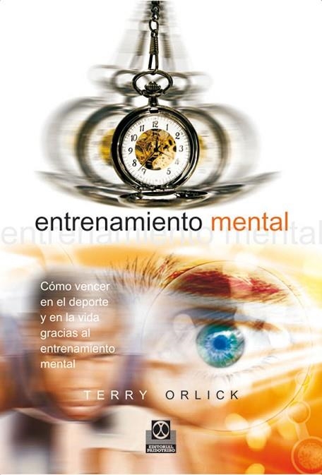 ENTRENAMIENTO MENTAL. COMO VENCER EN EL DEPORTE Y EN LA VIDA | 9788480196659 | ORLICK, TERRY | Llibreria Drac - Librería de Olot | Comprar libros en catalán y castellano online
