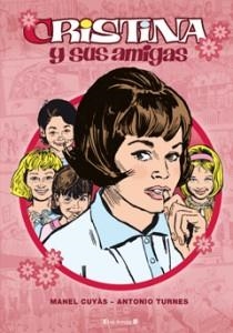 CRISTINA Y SUS AMIGAS Nº1 | 9788466647649 | CUYAS, MANEL;TURNES, ANTONIO | Llibreria Drac - Llibreria d'Olot | Comprar llibres en català i castellà online