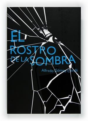 ROSTRO DE LA SOMBRA, EL | 9788467548150 | GOMEZ, ALFREDO | Llibreria Drac - Librería de Olot | Comprar libros en catalán y castellano online