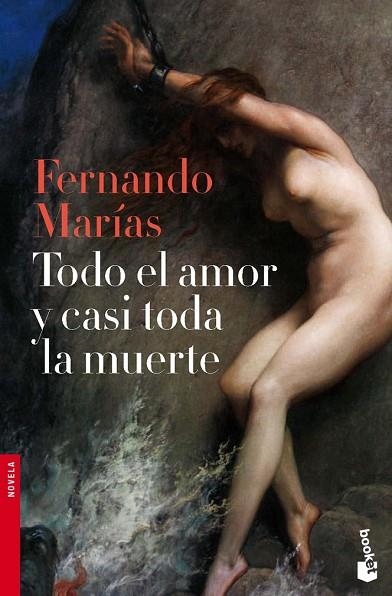 TODO EL AMOR Y CASI TODA LA MUERTE | 9788467036459 | MARIAS, FERNANDO | Llibreria Drac - Librería de Olot | Comprar libros en catalán y castellano online