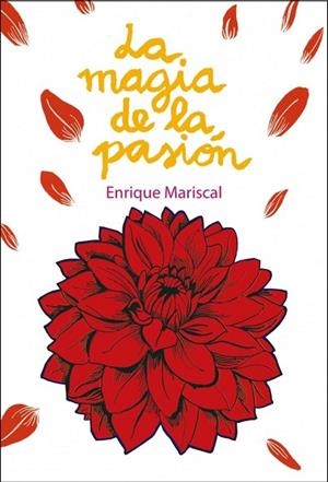 MAGIA DE LA PASION, LA | 9788425345661 | MARISCAL, ENRIQUE | Llibreria Drac - Librería de Olot | Comprar libros en catalán y castellano online