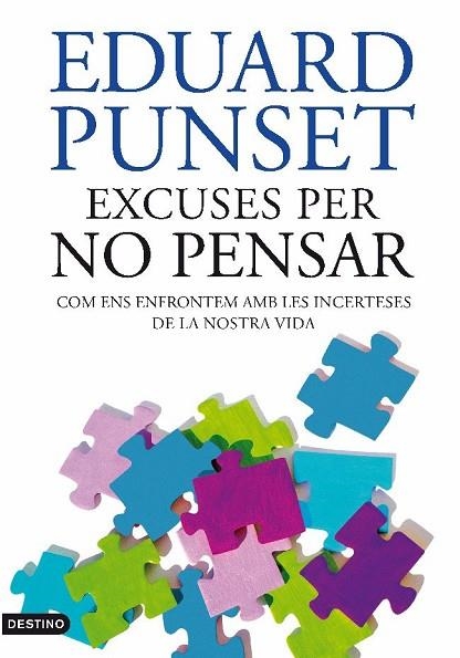 EXCUSES PER NO PENSAR | 9788497101929 | PUNSET, EDUARD | Llibreria Drac - Librería de Olot | Comprar libros en catalán y castellano online