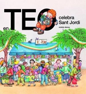 EN TEO CELEBRA SANT JORDI | 9788499324579 | DENOU, VIOLETA | Llibreria Drac - Librería de Olot | Comprar libros en catalán y castellano online