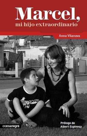 MARCEL MI HIJO EXTRAORDINARIO | 9788415097136 | VILANOVA, ANNA | Llibreria Drac - Librería de Olot | Comprar libros en catalán y castellano online