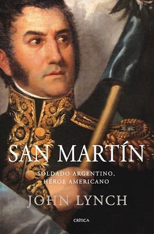 SAN MARTIN SOLDADO ARGENTINO HEROE AMERICANO | 9788498920246 | LYNCH, JOHN | Llibreria Drac - Llibreria d'Olot | Comprar llibres en català i castellà online