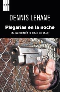 PLEGARIAS EN LA NOCHE | 9788498679205 | LEHANE, DENNIS | Llibreria Drac - Librería de Olot | Comprar libros en catalán y castellano online