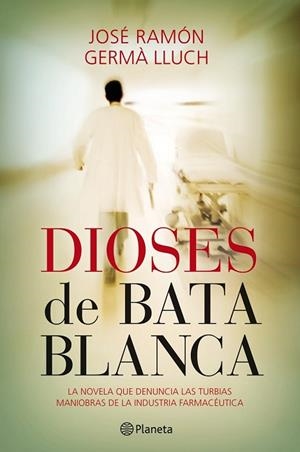 DIOSES DE BATA BLANCA | 9788408101550 | GERMA, JOSE RAMON | Llibreria Drac - Librería de Olot | Comprar libros en catalán y castellano online