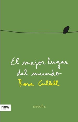 MEJOR LUGAR DEL MUNDO, EL | 9788493660284 | CULLELL, ROSA | Llibreria Drac - Librería de Olot | Comprar libros en catalán y castellano online