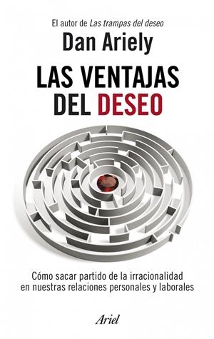 VENTAJAS DEL DESEO, LAS | 9788434469686 | ARIELY, DAN | Llibreria Drac - Llibreria d'Olot | Comprar llibres en català i castellà online