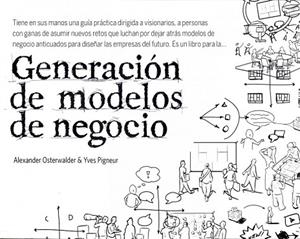 GENERACION DE MODELOS DE NEGOCIO | 9788423427994 | OSTERWALDER, ALEXANDER | Llibreria Drac - Llibreria d'Olot | Comprar llibres en català i castellà online