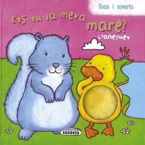 ETS TU LA MEVA MARE? L'ANEGUET | 9788467708011 | AA.VV. | Llibreria Drac - Llibreria d'Olot | Comprar llibres en català i castellà online