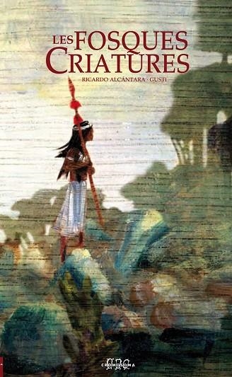 FOSQUES CRIATURES, LES | 9788415187233 | ALCANTARA, RICARDO | Llibreria Drac - Librería de Olot | Comprar libros en catalán y castellano online