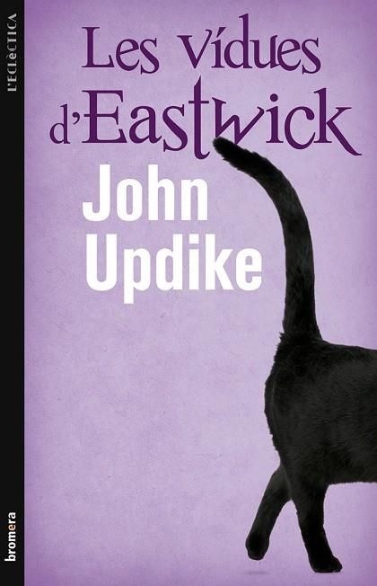 VIDUES D'EASTWICK, LES | 9788498246476 | UPDIKE, JOHN | Llibreria Drac - Librería de Olot | Comprar libros en catalán y castellano online