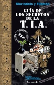 GUIA DE LOS SECRETOS DE LA TIA | 9788466647304 | IBAÑEZ, FRANCISCO | Llibreria Drac - Llibreria d'Olot | Comprar llibres en català i castellà online