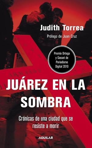 JUAREZ EN LA SOMBRA | 9788403101074 | TORREA, JUDITH | Llibreria Drac - Librería de Olot | Comprar libros en catalán y castellano online