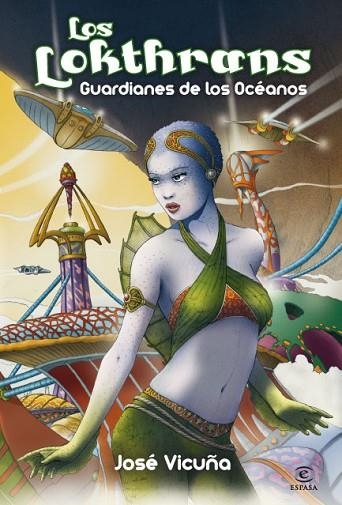 LOKTHRANS, LOS GUARDIANES DE LOS OCEANOS | 9788467036664 | VICUÑA, JOSE | Llibreria Drac - Librería de Olot | Comprar libros en catalán y castellano online