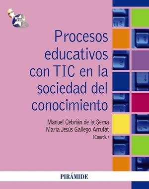 PROCESOS EDUCATIVOS CON TIC EN LA SOCIEDAD DEL CONOCIMIENTO | 9788436824759 | VV.AA. | Llibreria Drac - Llibreria d'Olot | Comprar llibres en català i castellà online