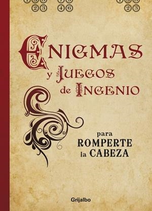 ENIGMAS Y JUEGOS DE INGENIO PARA ROMPERTE LA CABEZA | 9788425344343 | AA.VV. | Llibreria Drac - Llibreria d'Olot | Comprar llibres en català i castellà online