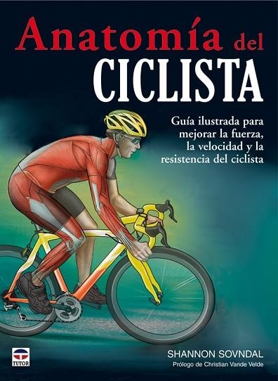 ANATOMIA DEL CICLISTA | 9788479027803 | SOVNDAL, SHANNON | Llibreria Drac - Llibreria d'Olot | Comprar llibres en català i castellà online