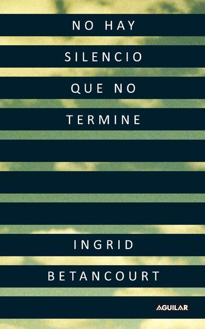 NO HAY SILENCIO QUE NO TERMINE | 9788403101401 | BETANCOURT, INGRID | Llibreria Drac - Librería de Olot | Comprar libros en catalán y castellano online
