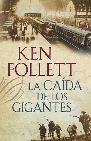 CAIDA DE LOS GIGANTES, LA | 9788401337635 | FOLLETT, KEN | Llibreria Drac - Librería de Olot | Comprar libros en catalán y castellano online
