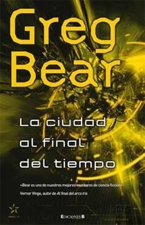 CIUDAD AL FINAL DEL TIEMPO, LA | 9788466641388 | BEAR, GREG | Llibreria Drac - Librería de Olot | Comprar libros en catalán y castellano online
