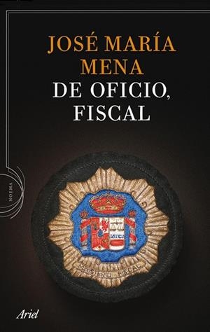 DE OFICIO, FISCAL | 9788434413764 | MENA, JOSE MARIA | Llibreria Drac - Llibreria d'Olot | Comprar llibres en català i castellà online