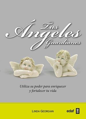 TUS ANGELES GUARDIANES | 9788441428317 | GEORGIAN, LINDA | Llibreria Drac - Librería de Olot | Comprar libros en catalán y castellano online