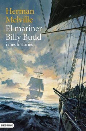MARINER BILLY BUDD I MÉS HISTÒRIES, EL | 9788497102032 | MELVILLE, HERMAN | Llibreria Drac - Llibreria d'Olot | Comprar llibres en català i castellà online