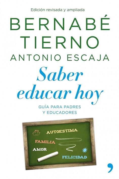 SABER EDUCAR HOY | 9788499980041 | TIERNO, BERNABE; ESCAJA, ANTONIO | Llibreria Drac - Llibreria d'Olot | Comprar llibres en català i castellà online