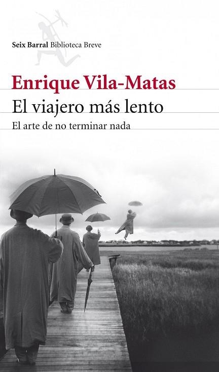 VIAJERO MAS LENTO, EL | 9788432209437 | VILA-MATAS, ENRIQUE | Llibreria Drac - Librería de Olot | Comprar libros en catalán y castellano online