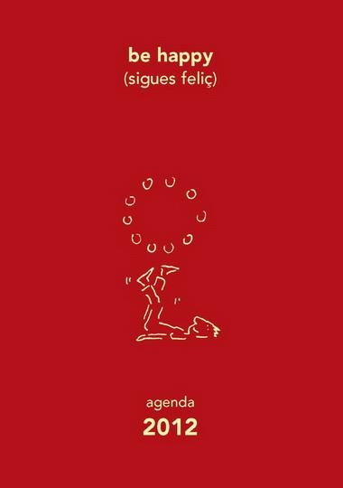 AGENDA 2012 BE HAPPY | 9788493842680 | VV.AA. | Llibreria Drac - Librería de Olot | Comprar libros en catalán y castellano online
