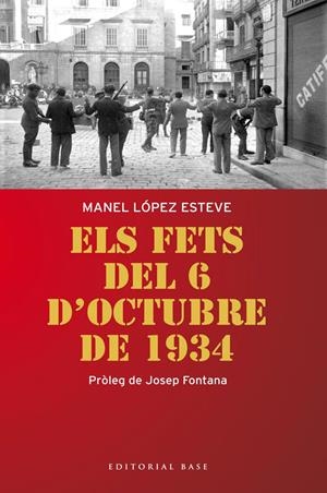 FETS DEL 6 OCTUBRE DE 1934, ELS | 9788415711179 | LOPEZ, MANEL | Llibreria Drac - Llibreria d'Olot | Comprar llibres en català i castellà online