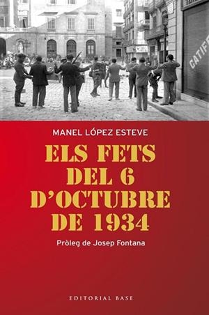 FETS DEL 6 OCTUBRE DE 1934, ELS | 9788415711179 | LOPEZ, MANEL | Llibreria Drac - Llibreria d'Olot | Comprar llibres en català i castellà online