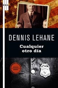 CUALQUIER OTRO DIA | 9788498677003 | LEHANE, DENNIS | Llibreria Drac - Llibreria d'Olot | Comprar llibres en català i castellà online
