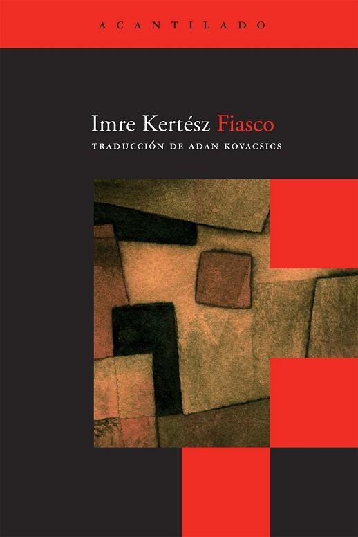 FIASCO | 9788492649280 | KERTESZ, IMRE | Llibreria Drac - Librería de Olot | Comprar libros en catalán y castellano online