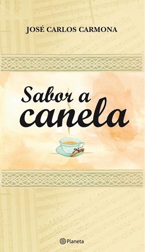 SABOR A CANELA | 9788408090021 | CARMONA, JOSE CARLOS | Llibreria Drac - Librería de Olot | Comprar libros en catalán y castellano online
