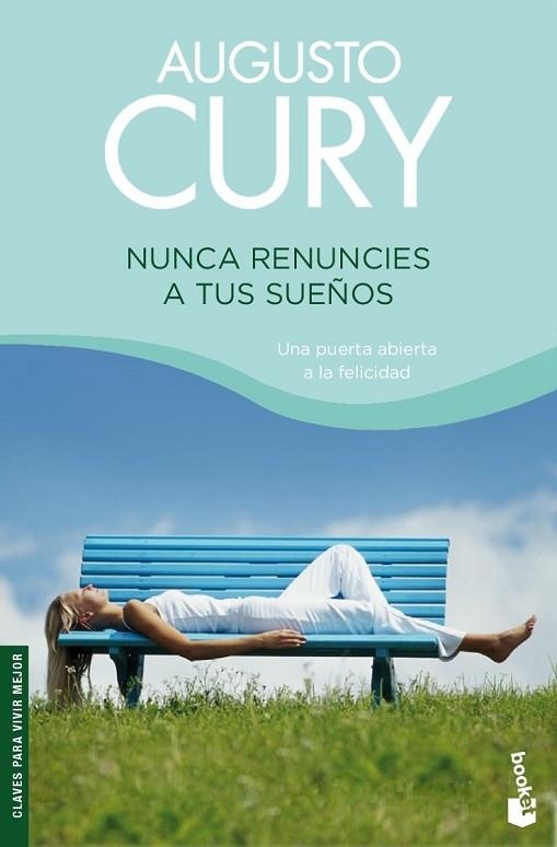 NUNCA RENUNCIES A TUS SUEÑOS | 9788408079972 | CURY, AUGUSTO | Llibreria Drac - Librería de Olot | Comprar libros en catalán y castellano online