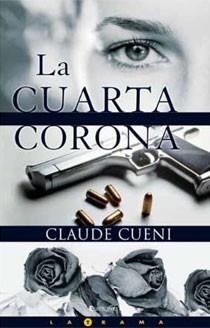 CUARTA CORONA, LA | 9788466626378 | CUENI, CLAUDE | Llibreria Drac - Librería de Olot | Comprar libros en catalán y castellano online