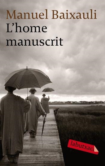 HOME MANUSCRIT, L' | 9788499300474 | BAIXAULI, MANUEL | Llibreria Drac - Llibreria d'Olot | Comprar llibres en català i castellà online