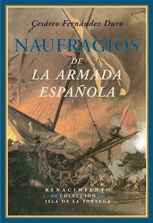 NAUFRAGIOS DE LA ARMADA ESPAÑOLA | 9788484724964 | FERNANDEZ, CESAREO | Llibreria Drac - Librería de Olot | Comprar libros en catalán y castellano online