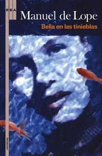 BELLA EN LAS TINIEBLAS | 9788498676983 | DE LOPE, MANUEL | Llibreria Drac - Llibreria d'Olot | Comprar llibres en català i castellà online