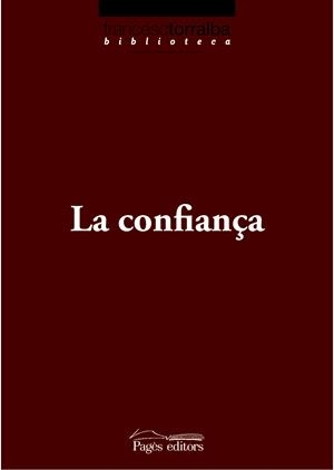 CONFIANÇA, LA | 9788497798150 | TORRALBA, FRANCESC | Llibreria Drac - Librería de Olot | Comprar libros en catalán y castellano online