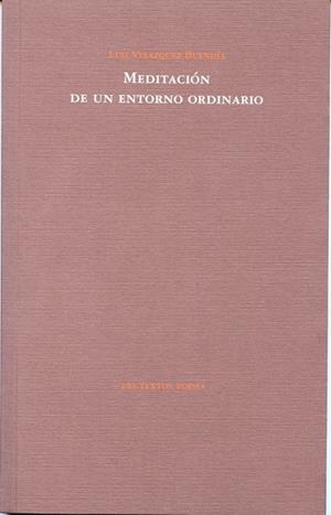 MEDITACION DE UN ENTORNO ORDINARIO | 9788481919974 | VELAZQUEZ, LUIS | Llibreria Drac - Librería de Olot | Comprar libros en catalán y castellano online