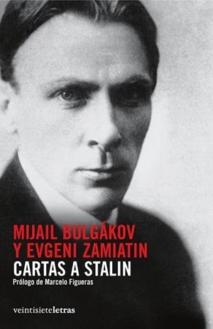 CARTAS A STALIN | 9788492720026 | BULGAKOV, MIJAIL; ZAMIATIN, EVGUENII | Llibreria Drac - Librería de Olot | Comprar libros en catalán y castellano online