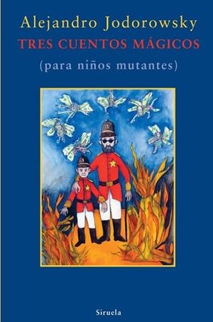 TRES CUENTOS MAGICOS | 9788498413328 | JODOROWSKY, ALEJANDRO | Llibreria Drac - Llibreria d'Olot | Comprar llibres en català i castellà online