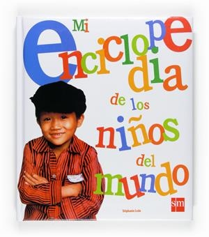 MI ENCICLOPEDIA DE LOS NIÑOS DEL MUNDO | 9788467531435 | LEDU, STEPHANIE | Llibreria Drac - Librería de Olot | Comprar libros en catalán y castellano online