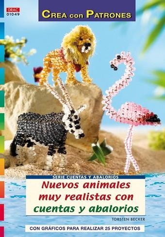 NUEVOS ANIMALES MUY REALISTAS CON CUENTAS Y ABALORIOS | 9788498740882 | BECKER, TORSTEN | Llibreria Drac - Llibreria d'Olot | Comprar llibres en català i castellà online