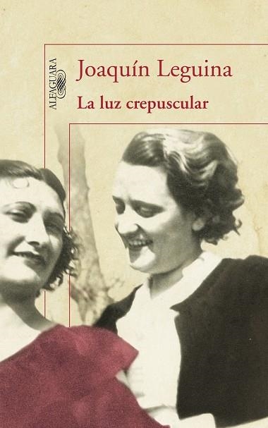 LUZ CREPUSCULAR, LA | 9788420405261 | LEGUINA, JOAQUIN | Llibreria Drac - Librería de Olot | Comprar libros en catalán y castellano online