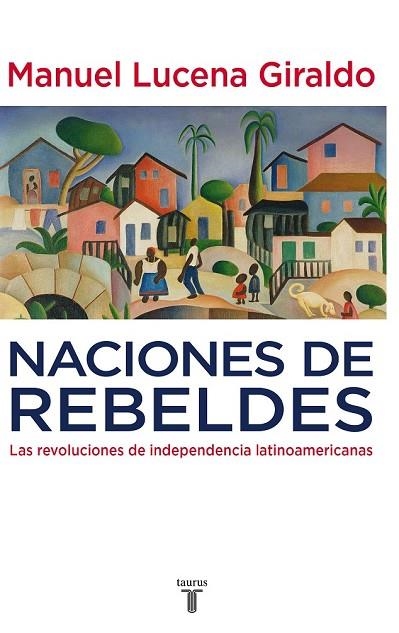 NACIONES DE REBELDES | 9788430607754 | LUCENA, MANUEL | Llibreria Drac - Librería de Olot | Comprar libros en catalán y castellano online